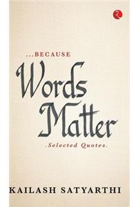 Because Words Matter