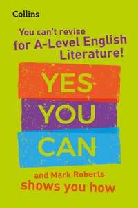 Collins a Level Revision - You Can't Revise for a Level English Literature! Yes You Can, and Mark Roberts Shows You How