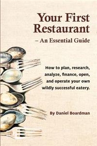 Your First Restaurant - An Essential Guide