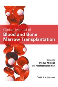 Clinical Manual of Blood and Bone Marrow Transplantation