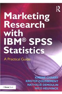 Marketing Research with Ibm(r) SPSS Statistics