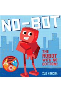 No-Bot, the Robot with No Bottom