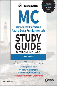 Microsoft Certified Azure Data Fundamentals Study Guide: with Online Labs: Exam DP-900