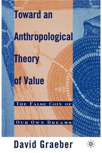 Toward an Anthropological Theory of Value