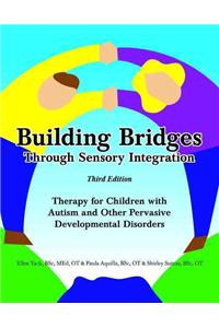 Building Bridges Through Sensory Integration, 3rd Edition