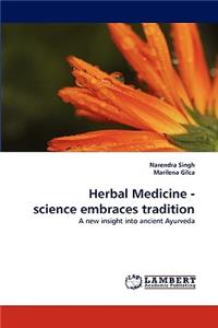 Herbal Medicine - Science Embraces Tradition