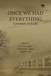 ONCE WE HAD EVERYTHING-Literature in Exile