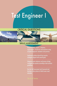 Test Engineer I Critical Questions Skills Assessment