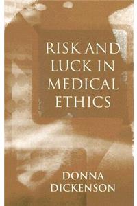 Risk and Luck in Medical Ethics