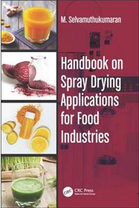 Handbook on Spray Drying Applications for Food Industries