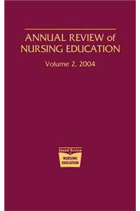 Annual Review of Nursing Education, Volume 2, 2004