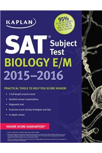 Kaplan SAT Subject Test Biology E/M 2015-2016