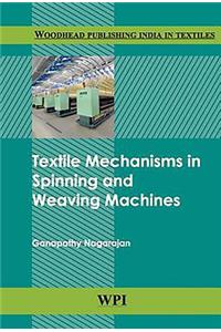 Textile Mechanisms in Spinning and Weaving Machines