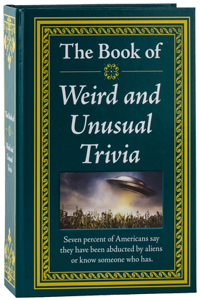 The Book of Weird and Unusual Trivia