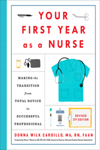 Your First Year as a Nurse, Revised Third Edition