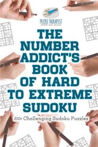 The Number Addict's Book of Hard to Extreme Sudoku 200+ Challenging Sudoku Puzzles