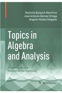 Topics in Algebra and Analysis