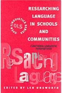 Researching Language in Schools and Communities: Functional Linguistic Perspectives