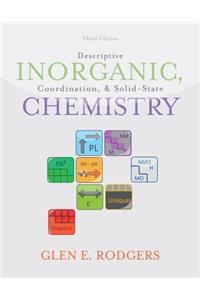 Descriptive Inorganic, Coordination, and Solid-State Chemistry