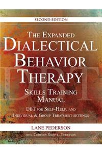 The Expanded Dialectical Behavior Therapy Skills Training Manual, 2nd Edition