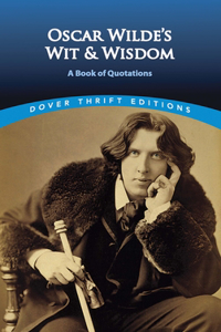 Oscar Wilde's Wit and Wisdom