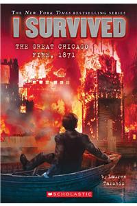 I Survived the Great Chicago Fire, 1871 (I Survived #11)