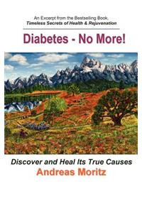 Diabetes - No More!