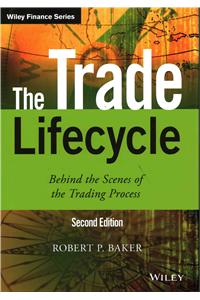 The Trade Lifecycle Behind the Scenes of the Trading Process