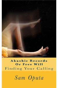 Akashic Records Or Free Will