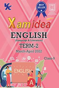 Xam idea Class 9 English Book For CBSE Term 2 Exam (2021-2022) With New Pattern Including BasicConcepts, NCERT Questions and Practice Questions