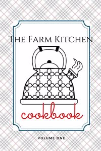 The Farm Kitchen, volume one