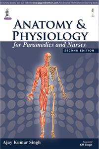 Anatomy and Physiology for Paramedics and Nurses