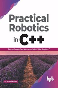 Practical Robotics in C++