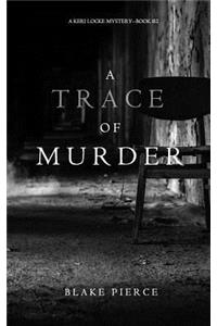 Trace of Murder (A Keri Locke Mystery--Book #2)