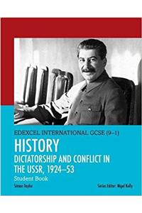 Edexcel International GCSE (9-1) History Dictatorship and Conflict in the USSR, 1924-53 Student Book