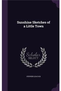 Sunshine Sketches of a Little Town