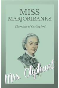 Miss Marjoribanks - Chronicles of Carlingford