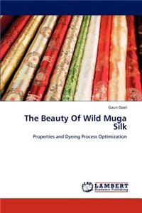 The Beauty Of Wild Muga Silk