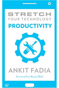 Stretch Your Technology Productivity