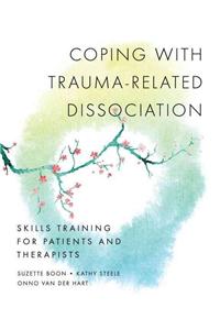 Coping with Trauma-Related Dissociation