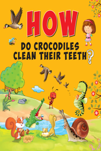 How Do Crocodiles Clean Their Teeth?