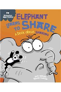 Behaviour Matters: Elephant Learns to Share - A book about sharing