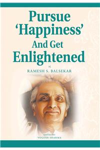 Pursue 'Happiness' and Get Enlightened