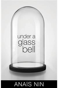 Under a Glass Bell