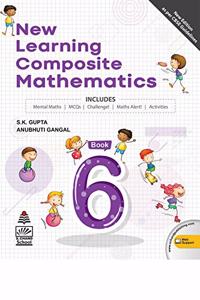 New Learning Composite Mathematics-6 (for 2021 Exam)