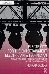 Electricity for the Entertainment Electrician & Technician