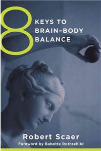 8 Keys to Brain-Body Balance