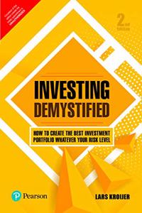 Investing Demystified: How to Create the Best Investment Portfolio Whatever Your Risk Level