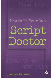 How To Be Your Own Script Doctor