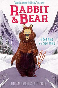 Rabbit and Bear: A Bad King is a Sad Thing